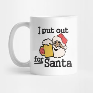 I Put Out Beer For Santa Mug